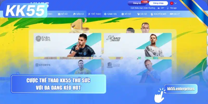 cuoc-the-thao-kk55-thu-suc-voi-da-dang-keo-hot