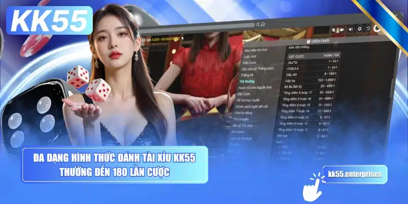da-dang-hinh-thuc-danh-tai-xiu-kk55-thuong-den-180-lan-cuoc