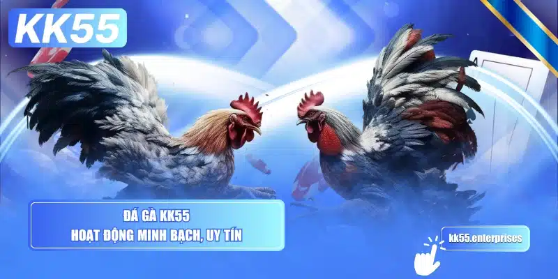 da-ga-kk55-hoat-dong-minh-bach-uy-tin