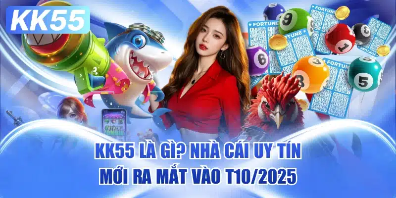 kk55-la-gi