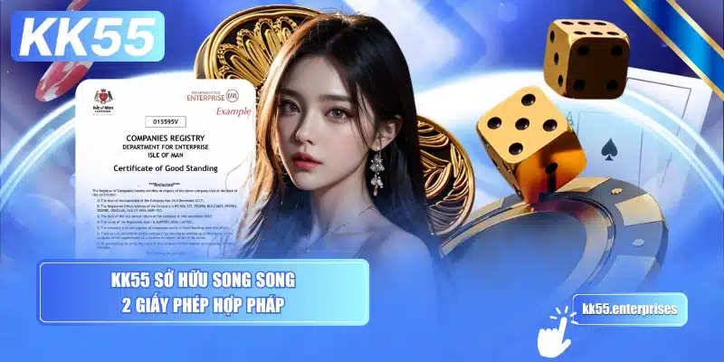 kk55-so-huu-song-song-2-giay-phep-hop-phap