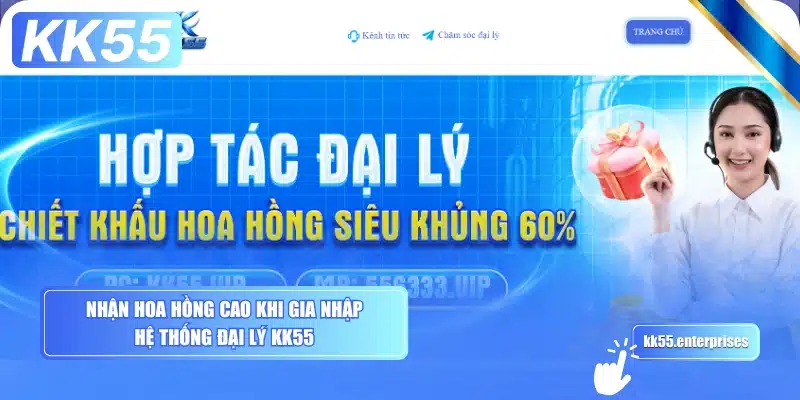 nhan-hoa-hong-cao-khi-gia-nhap-he-thong-dai-ly-kk55